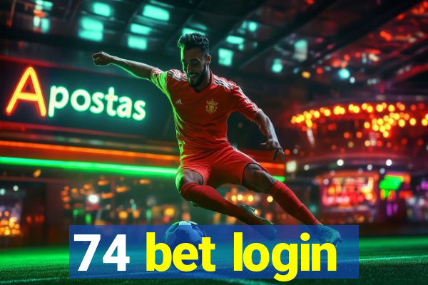 74 bet login